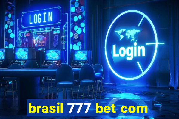 brasil 777 bet com